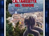 Caltanissetta nel terrore