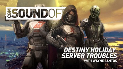 Sound Off - Destiny Holiday Server Troubles
