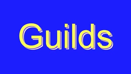 How to Pronounce Guilds