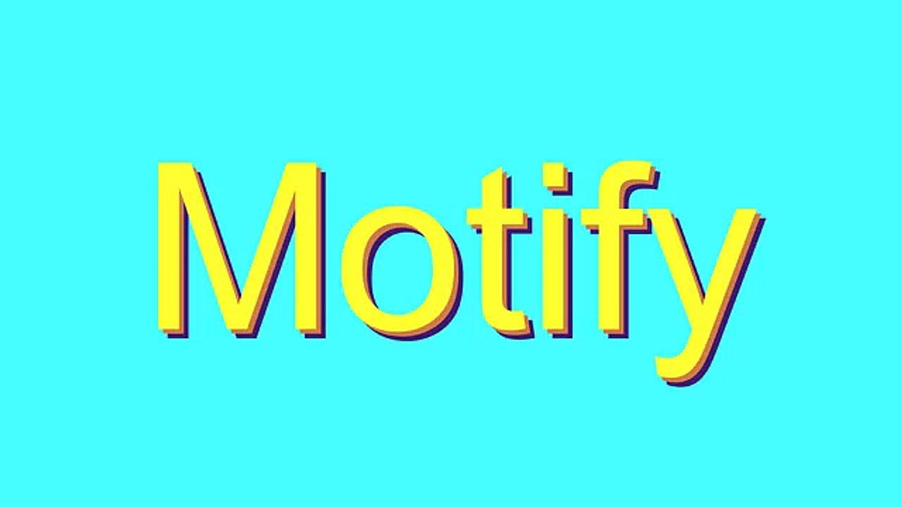 How to Pronounce Motify