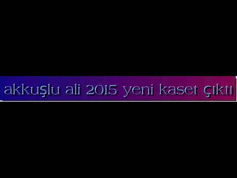 akkuşlu ali yeni 2015