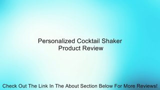Personalized Cocktail Shaker Review