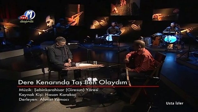 01 sinan çelik dere kenarında taş ben olaydım 01.12.2011 usta izler