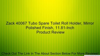 Zack 40067 Tubo Spare Toilet Roll Holder, Mirror Polished Finish, 11.81-Inch Review