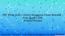 14K White Gold 1.00mm Singapore Chain Bracelet - Fine Jewelry Gift Review