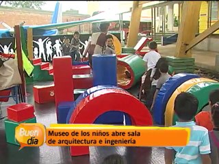 Museo de los Niños abre sala de arquitectura e ingeniería