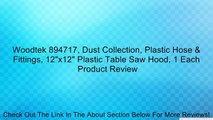 Woodtek 894717, Dust Collection, Plastic Hose & Fittings, 12