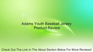Adams Youth Baseball Jersey Review