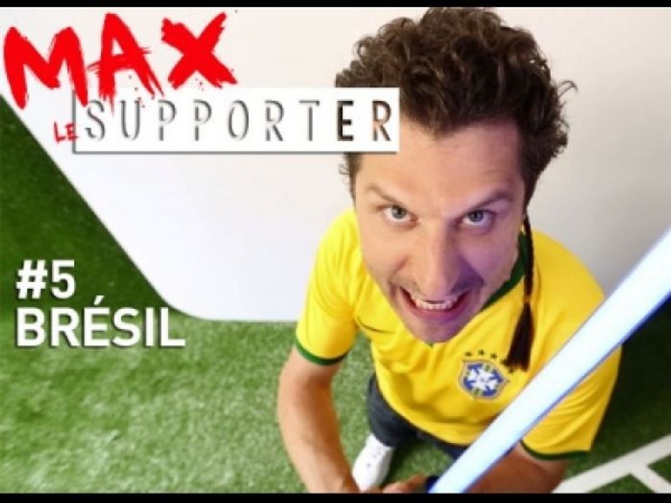 MAX LE SUPPORTER - Ep5 : CM - Le Brésil