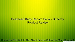 Pearhead Baby Record Book - Butterfly Review