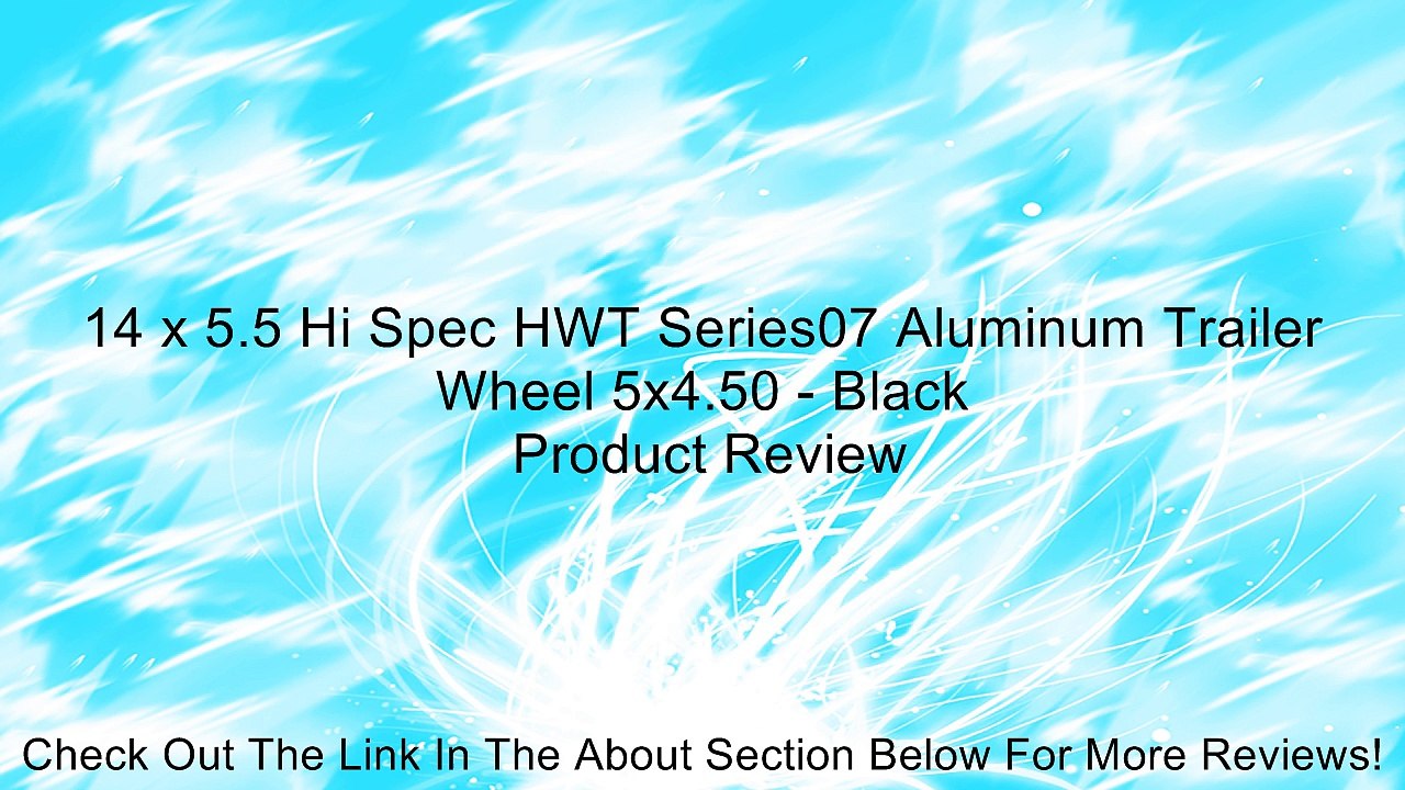 14 x 5.5 Hi Spec HWT Series07 Aluminum Trailer Wheel 5x4.50 - Black Review