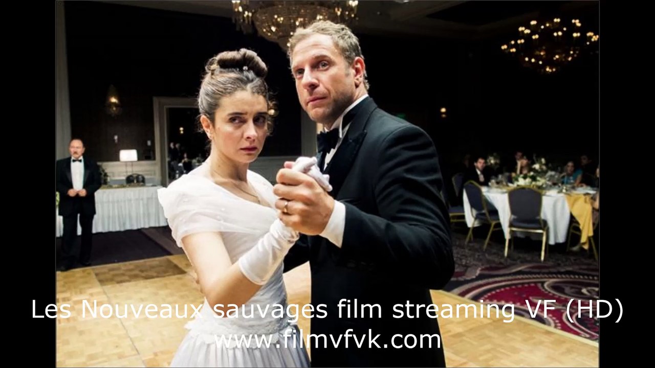 Les Nouveaux sauvages! en streaming vf [film complet HD] video Dailymotion