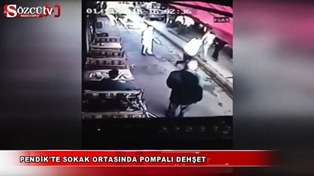 Pendik'te Sokak ortasında pompalı dehşet