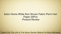 Salon Home White Non Woven Fabric Perm Hair Paper 35Pcs Review