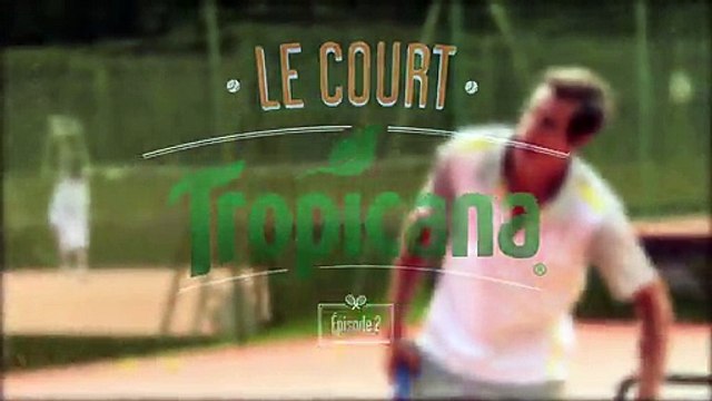 CLM BBDO pour Tropicana - jus de fruits Tropicana Fraîcheur, «Le court Tropicana» - mai 2014 - épisode 2