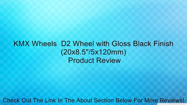 KMX Wheels D2 Wheel with Gloss Black Finish (20x8.5 /5x120mm) Review