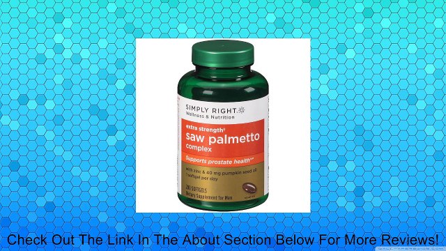 Simply Right Extra Strength Saw Palmetto Complex - 200 ct. Review