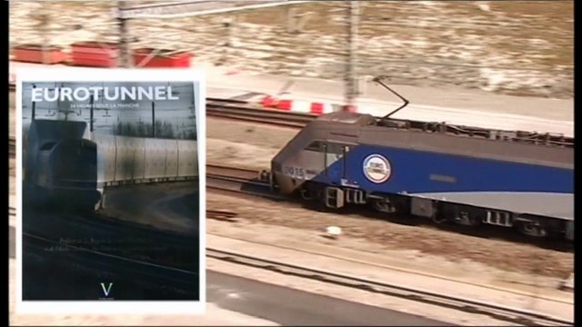 Eurotunnel - transport en train - 2009 - Eurotunnel, 24 heures sous la Manche