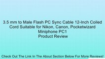 3.5 mm to Male Flash PC Sync Cable 12-Inch Coiled Cord Suitable for Nikon, Canon, Pocketwizard Miniphone PC1 Review