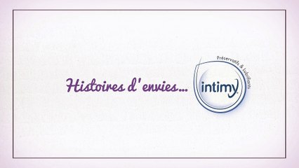 Intimy (Laboratoires Juva Santé) - préservatifs, "Histoires d'envies avec Intimy" - juillet 2013 - "ça donne envie", 15s, Pise