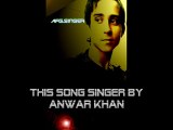 Afghani Afghan singer Kabul singer new singer Anwar khan from Paktika