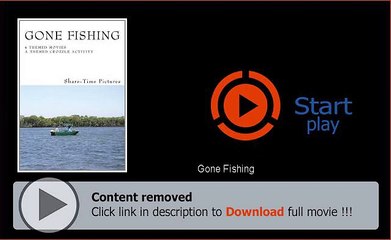 Gone Fishing Online Streaming