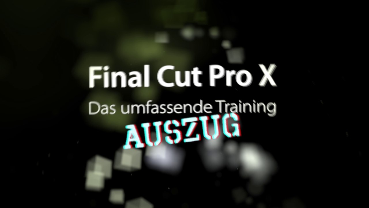 Final Cut Pro X - Audio pegeln, Solo (Auszug aus dem umfassenden Training in Deutsch)