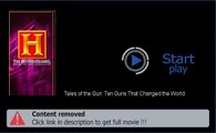 Download Tales of the Gun: Ten Guns That Changed the World Movie In DVDRip HDRip Full
