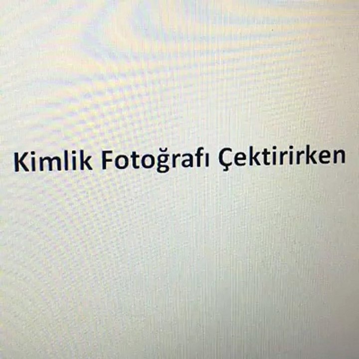 Kimlik Fotoğrafı :)