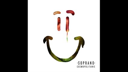 SOPRANO " Clown " (Nouveau Son 2015).