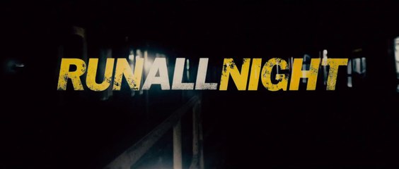 RUN ALL NIGHT Υποτιτλισμένο trailer