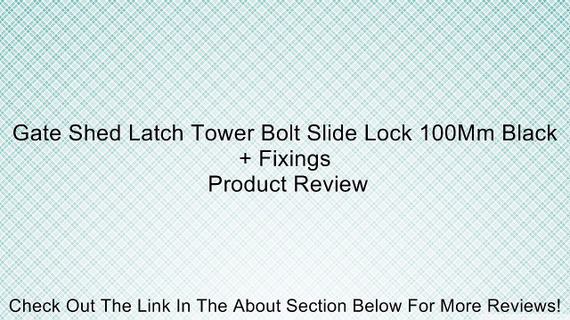 Gate Shed Latch Tower Bolt Slide Lock 100Mm Black + Fixings Review