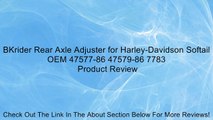 BKrider Rear Axle Adjuster for Harley-Davidson Softail OEM 47577-86 47579-86 7783 Review