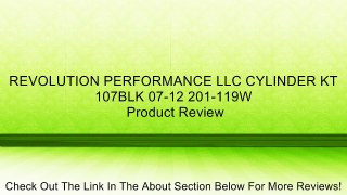 REVOLUTION PERFORMANCE LLC CYLINDER KT 107BLK 07-12 201-119W Review