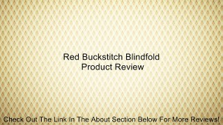 Red Buckstitch Blindfold Review
