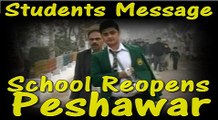 Peshawar School Attack Students Message For Taliban On School Reopening Day