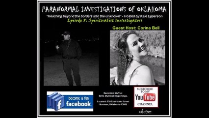 Paranormal Investigations of Oklahoma Podcast Show LIVE Episode 8 Spiritualist Investigators