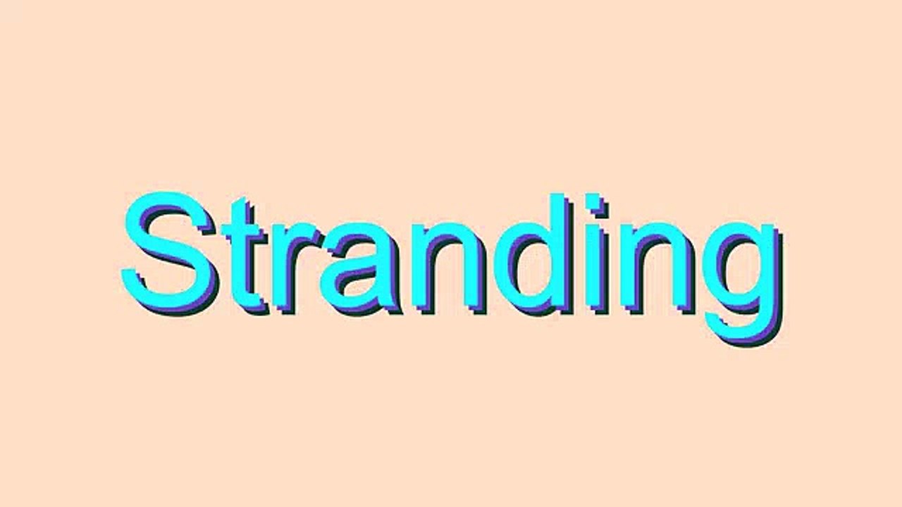 How to Pronounce Stranding