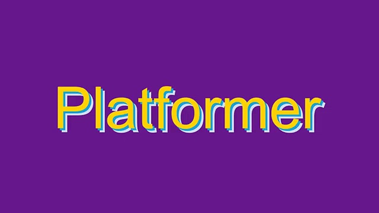 How to Pronounce Platformer