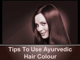 How To Use Ayurvedic Hair Colour and Dye