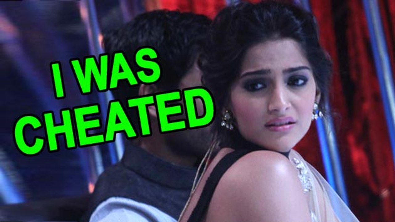 "I Was CHEATED" Says, Sonam Kapoor