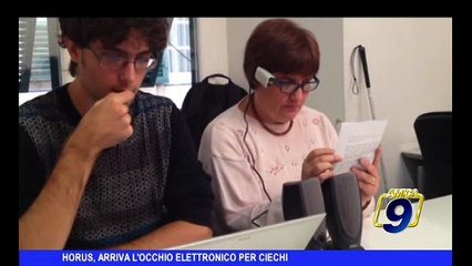 Horus, arriva l'occhio elettronico per i ciechi