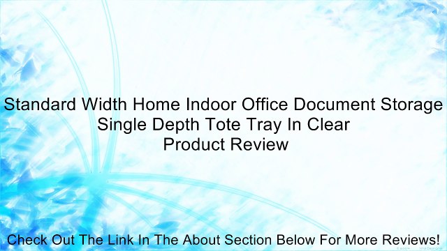 Standard Width Home Indoor Office Document Storage Single Depth Tote Tray In Clear Review