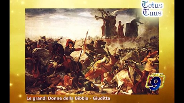 TOTUS TUUS | Le grandi Donne della Bibbia - Giuditta