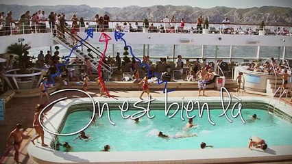 The Bureau pour Croisières de France - croisières, "On est bien là" - février 2014 - épisode 1