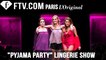 "Pyjama Party" Lingerie Show in Paris | FashionTV