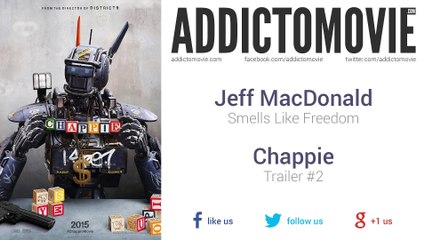 Chappie - Trailer #1 Music #1 (Jeff MacDonald - Smells Like Freedom)