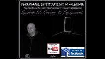 Paranormal Investigations of Oklahoma Podcast Show Episode 10 Creepy & Equipment