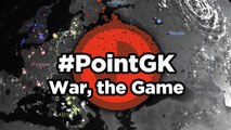 War, the Game - Point GK: War the Game, la planète comme terrain de jeu
