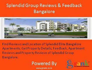 Splendid Group Reviews - Splendid Elite Bangalore